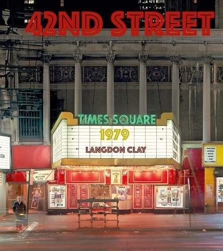 Бумажная книга «Langdon Clay: 42nd Street, 1979», автор Лэнгдон Клэй - фото №1