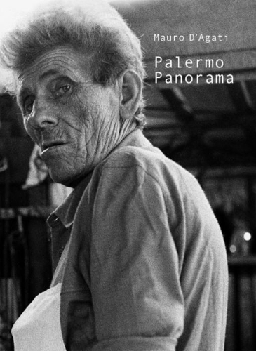 Бумажная книга «Mauro d'Agati: Palermo Panorama», авторов Герхард Штайдль, Мауро д'Агати - фото №1
