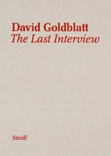 Бумажная книга «David Goldblatt: The Last Interview», автор Дэвид Голдблатт - фото №1