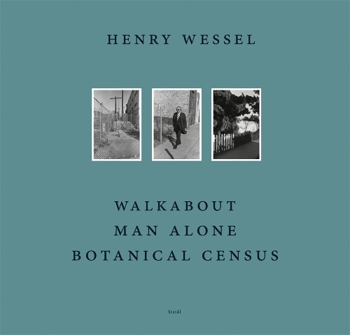 Бумажная книга «Henry Wessel: Walkabout / Man Alone / Botanical Census», автор Генри Вессель - фото №1