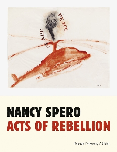 Бумажная книга «Nancy Spero: Acts of Rebellion», автор Нэнси Сперо - фото №1
