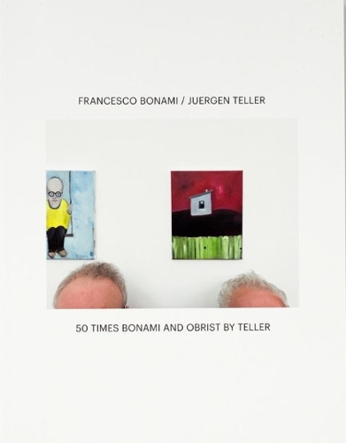 Бумажная книга «50 Times Bonami and Obrist by Teller», авторов Кристоф Радль, Эва Хесс, Франческо Бонами - фото №1