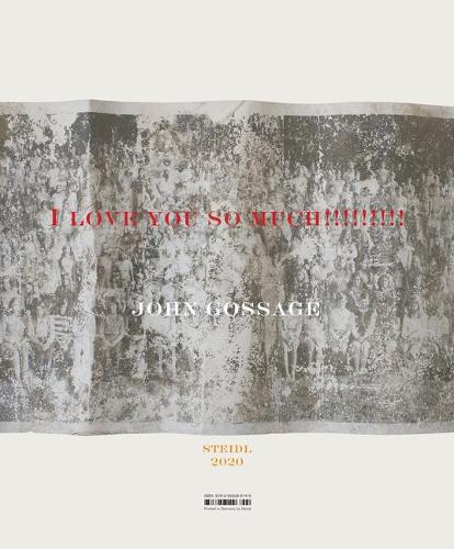Паперова книга «John Gossage: I Love You So Much!!!!!!!!!», автор Джон Госсадж - фото №1