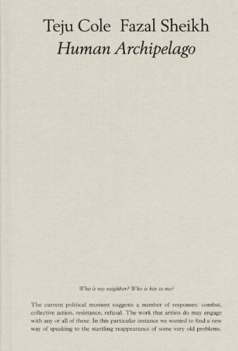 Паперова книга «Fazal Sheikh, Teju Cole: Human Archipelago (2021)», авторів Коул Теджу, Шейх Фазал - фото №1