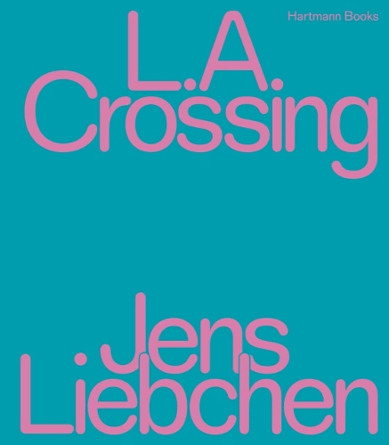 Паперова книга «L.A. Crossing», автор Єнс Лібхен - фото №1
