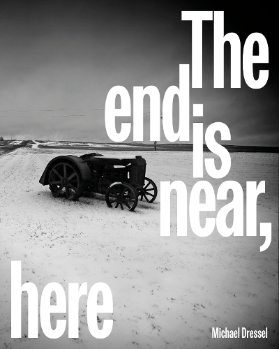 Паперова книга «The End is Near, Here», автор Майкл Дрессел - фото №1
