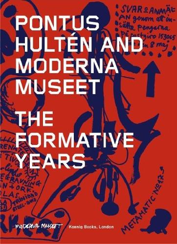 Бумажная книга «Pontus Hulten and Moderna Museet - The Formative Years», авторов Анника Гуннарссон, Дэниел Бирнбаум, Патрик Андерссон, Понтус Халтен - фото №1