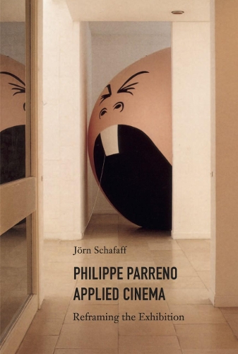 Бумажная книга «Philippe Parreno: Applied Cinema: Reframing the Exhibition», автор Йорн Шафафф - фото №1