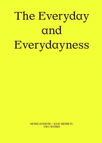 Паперова книга «The Everyday and Everydayness: Two Works Series Vol. 3», авторів Анрі Лефевр, Джулі Мегрету - фото №1