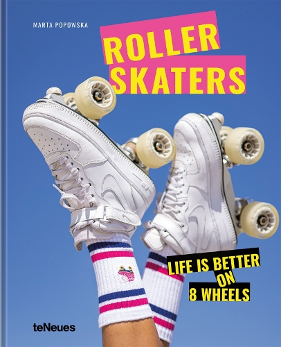 Бумажная книга «Rollerskaters: Life is Better on 8 Wheels», автор Марта Поповска - фото №1