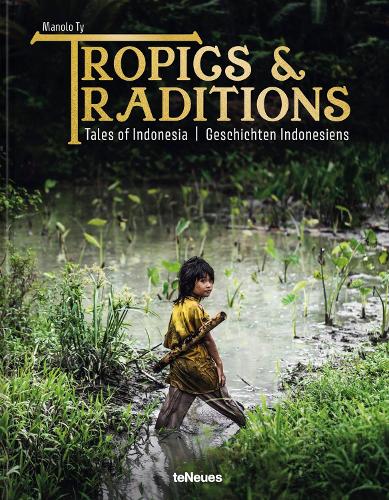 Бумажная книга «Tropics & Traditions: Tales of Indonesia», автор Маноло Тай - фото №1