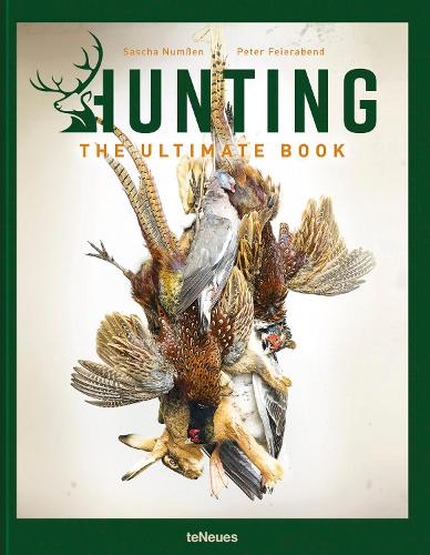 Бумажная книга «Hunting: The Ultimate Book», авторов Питер Фейерабенд, Саша Нумсен - фото №1