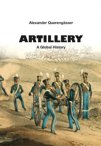 Паперова книга «Artillery: A Global History», автор Александр Кверенгессер - фото №1