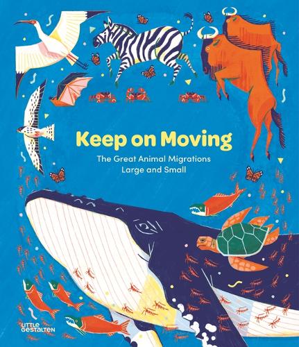 Паперова книга «Keep on Moving: The Great Animal Migrations Large and Small», автор Сара Форстер - фото №1