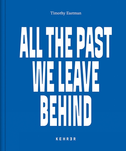 Паперова книга «All The Past We Leave Behind: America's New Nomads», автор Тімоті Істмен - фото №1