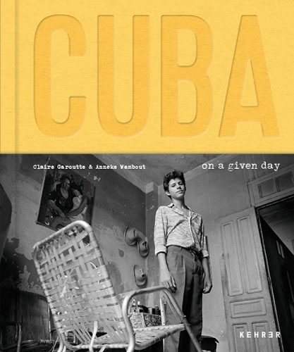 Бумажная книга «Cuba. On a Given Day», авторов Аннеке Вамбо, Клэр Гарутте - фото №1