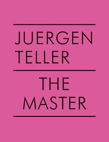 Паперова книга «Juergen Teller: The Master V», авторів Довіле Дрізіте, Юрген Теллер - фото №1