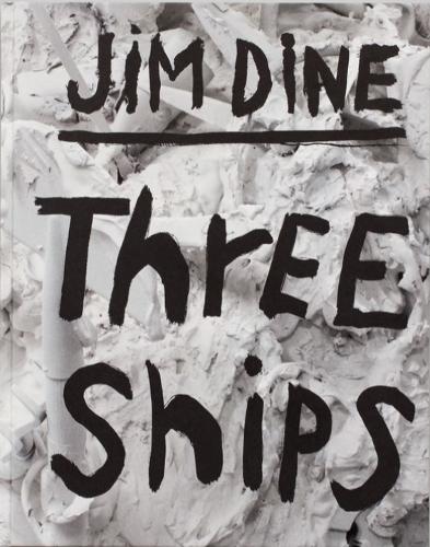 Бумажная книга «Jim Dine. Three Ships», автор Джим Дайн - фото №1