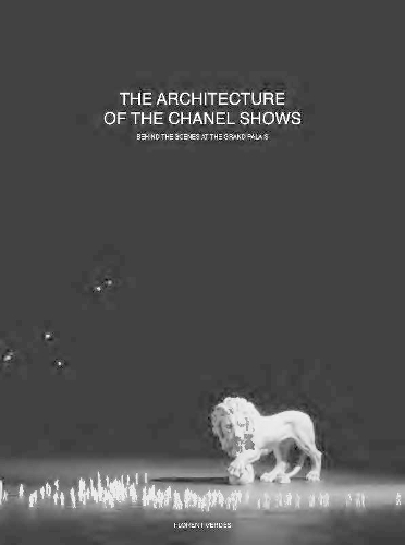 Бумажная книга «The Architecture of the Chanel Shows: Behind the Scenes at the Grand Palais», автор Флоран Вердес - фото №1