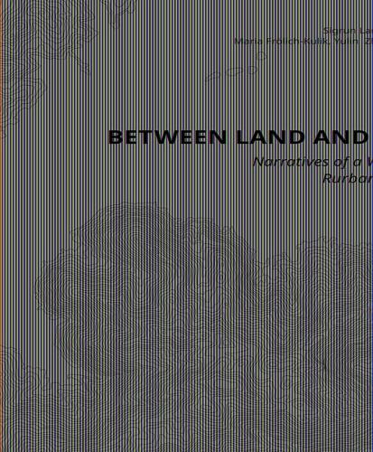 Паперова книга «Between Land and Water: Narratives of Water-Based Rurban Landscape», автор Ютінг Сі - фото №1