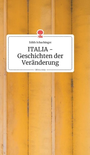 Паперова книга «ITALIA - Geschichten der Veränderung», автор Едіт Шахінгер - фото №1