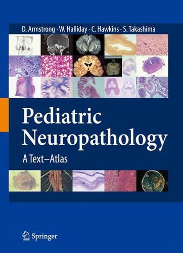 Паперова книга «Pediatric Neuropathology: A Text-Atlas», авторів Синтія Хокінгс, Дона Армстронг, Сачіо Такашіма, Вільям Халлідей - фото №1