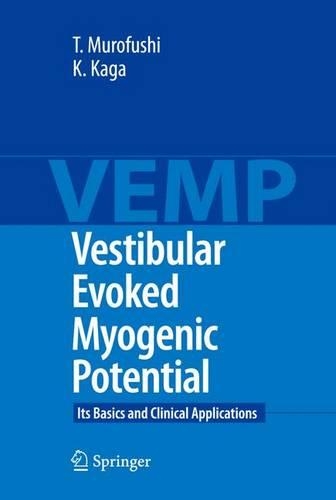 Паперова книга «Vestibular Evoked Myogenic Potential: Its Basics and Clinical Applications», авторів Кімітака Каґа, Тошіхіса Мурофуші - фото №1