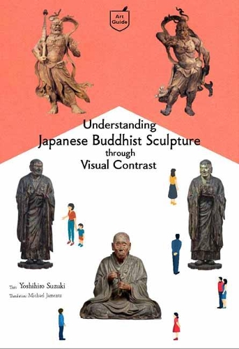 Бумажная книга «Understanding Japanese Buddhist Sculpture through Visual Comparison», авторов Майкл Джаменц, Ёсихиро Судзуки - фото №1