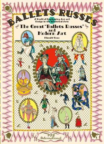 Бумажная книга «The Great Ballets Russes and Modern Art: A World of Fascinating Art and Design in Theatrical Arts», автор Хироси Унно - фото №1