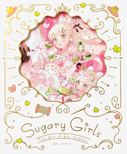 Бумажная книга «Sugary Girls: The Art of Eku Uekura», автор Эку Уекура - фото №1