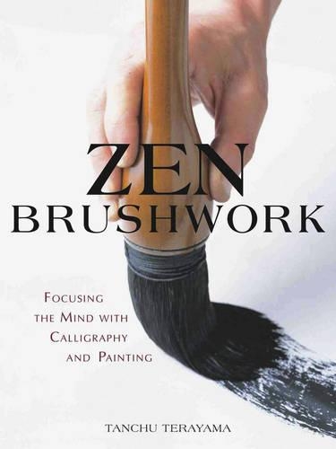 Бумажная книга «Zen Brushwork: Focusing the Mind with Calligraphy and Painting», авторов Джон Стивенс, Томас Джадж - фото №1