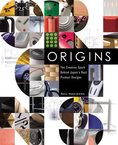 Паперова книга «Origins: The Creative Spark Behind Japan's Best Product Designs», авторів Масаші Кума, Шу Хагівара - фото №1