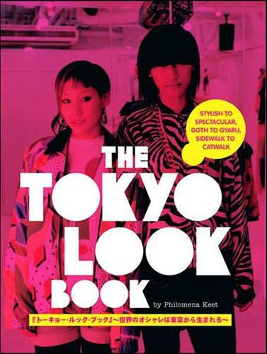 Бумажная книга «Tokyo Look Book, The: Stylish To Spectacular, Goth To Gyaru, Sidewalk To Catwalk», авторов Филомена Кит, Юрий Манабэ - фото №1