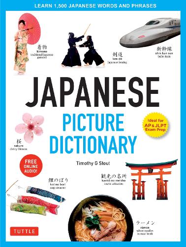 Бумажная книга «Japanese Picture Dictionary: Learn 1,500 Japanese Words and Phrases (Ideal for JLPT & AP Exam Prep; Includes Online Audio)», автор Тимоти Г. Стаут - фото №1