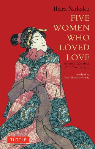 Бумажная книга «Five Women Who Loved Love: Amorous Tales from 17th-Century Japan», автор Ихара Сайкаку - фото №1