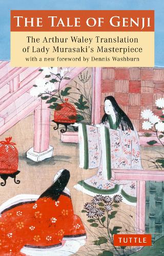 Бумажная книга «The Tale of Genji: The Arthur Waley Translation of Lady Murasaki's Masterpiece with a new foreword by Dennis Washburn», автор Мурасаки Сикибу - фото №1