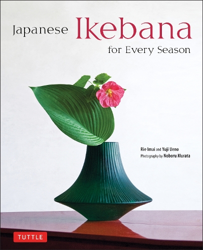 Бумажная книга «Japanese Ikebana for Every Season: .», авторов Рие Имаи, Юдзи Уэно - фото №1