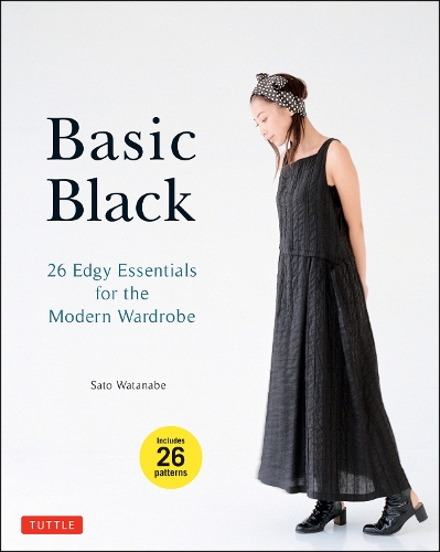 Бумажная книга «Basic Black: 26 Edgy Essentials for the Modern Wardrobe», автор Сато Ватанабэ - фото №1