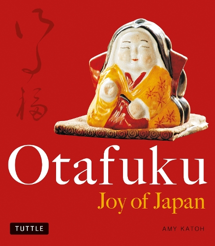 Паперова книга «Otafuku: Joy of Japan», автор Емі Катох - фото №1