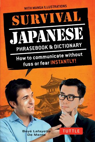 Бумажная книга «Survival Japanese: How to Communicate without Fuss or Fear Instantly! (A Japanese Phrasebook)», автор Бойе Лафайет де Менте - фото №1