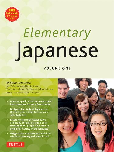 Бумажная книга «Elementary Japanese Volume One: This Beginner Japanese Language Textbook Expertly Teaches Kanji, Hiragana, Katakana, Speaking & Listening (Online Media Included)», автор Йоко Хасегава - фото №1