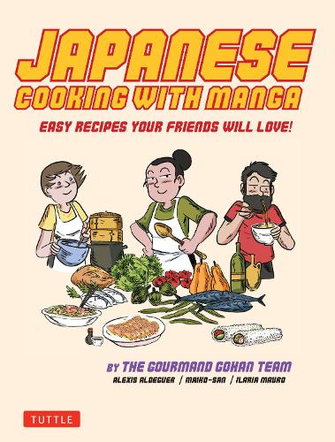 Паперова книга «Japanese Cooking with Manga. 59 Easy Recipes Your Friends will Love!», авторів Алексис Альдегер, Маіко Сан - фото №1