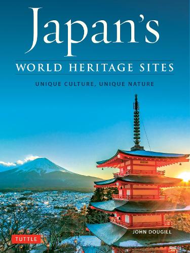 Бумажная книга «Japan's World Heritage Sites: Unique Culture, Unique Nature», автор Джон Дугилл - фото №1