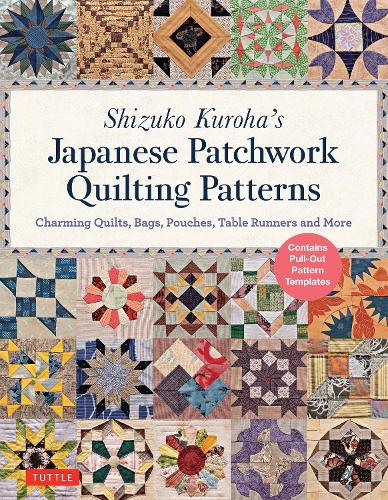 Бумажная книга «Shizuko Kuroha's Japanese Patchwork Quilting Patterns: Charming Quilts, Bags, Pouches, Table Runners and More», автор Шизуко Куроха - фото №1