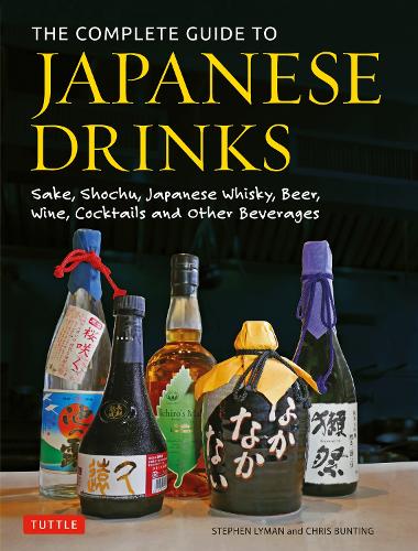 Бумажная книга «The Complete Guide to Japanese Drinks: Sake, Shochu, Japanese Whisky, Beer, Wine, Cocktails and Other Beverages», авторов Крис Бантинг, Стивен Лайман - фото №1