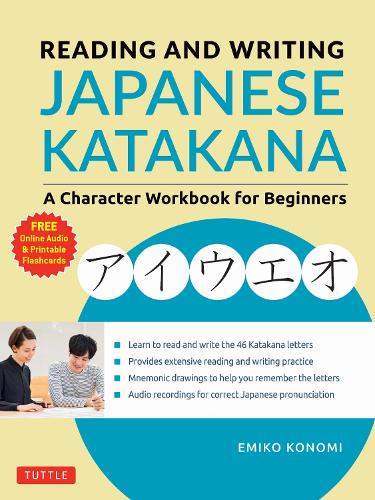 Бумажная книга «Reading and Writing Japanese Katakana: A Character Workbook for Beginners (Audio Download & Printable Flash Cards)», автор Эмико Кономи - фото №1