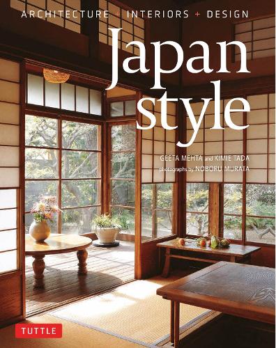Бумажная книга «Japan Style: Architecture + Interiors + Design», авторов Гита Мехта, Кими Тада - фото №1