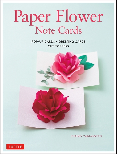 Бумажная книга «Paper Flower Note Cards: Pop-up Cards * Greeting Cards * Gift Toppers», автор Эмико Ямамото - фото №1