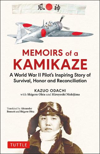 Бумажная книга «Memoirs of a Kamikaze: A World War II Pilot's Inspiring Story of Survival, Honor and Reconciliation», авторов Хироёси Нисидзима, Кадзуо Одачи, Шигеру Охта - фото №1