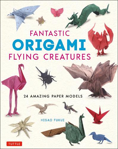Бумажная книга «Fantastic Origami Flying Creatures: 24 Amazing Paper Models», автор Хисао Фукуи - фото №1